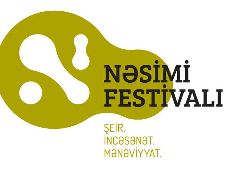 Azərbaycanda ikinci möhtəşəm Nəsimi – şeir, incəsənət və mənəviyyat festivalı başlayır
