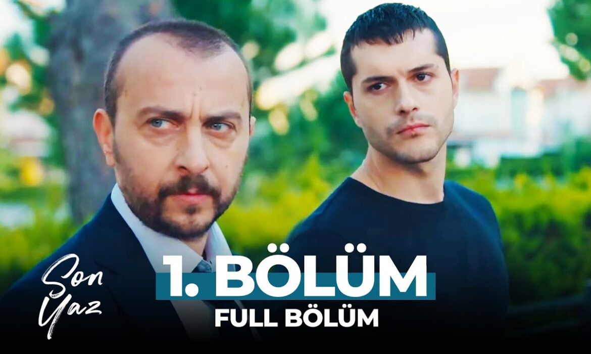 Son Yaz 1-ci Bölüm – İki Əcnəbi – Tek Parça 